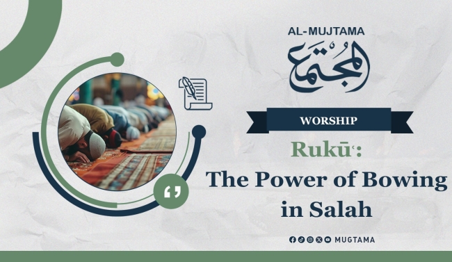 Rukūʿ: The Power of Bowing in Salah