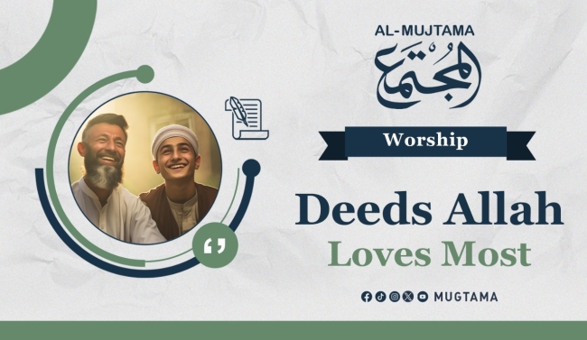 Deeds Allah Loves Most