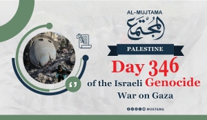 Day 346 of the Israeli Genocide War on Gaza