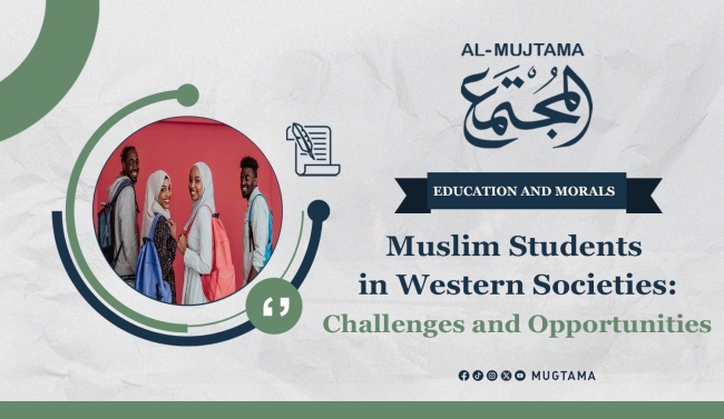 Muslim Students in Western Societies: Challenges and Opportunities