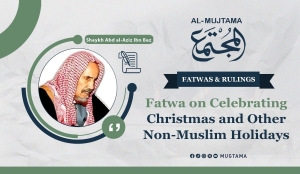 Fatwa on Celebrating Christmas and Other Non-Muslim Holidays