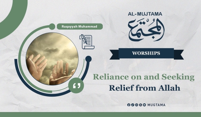 Reliance on and Seeking Relief from Allah