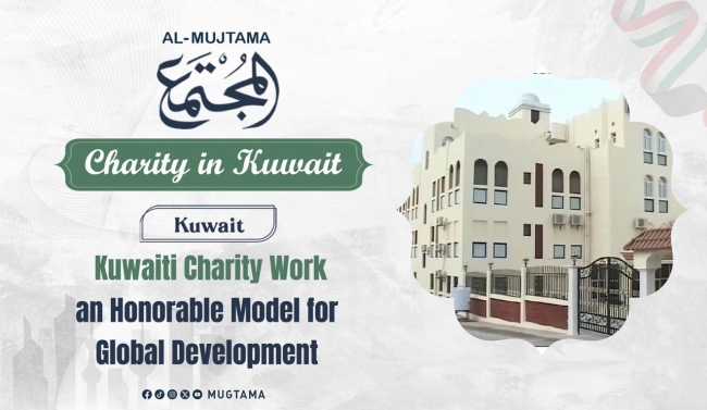 Kuwaiti Charity Work an Honorable Model for Global Development