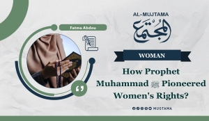 How Prophet Muhammad ﷺ Pioneered Women&#039;s Rights?