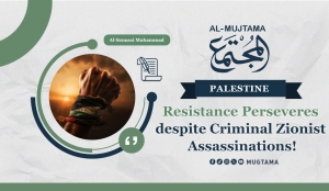 Resistance Perseveres despite Criminal Zionist Assassinations!