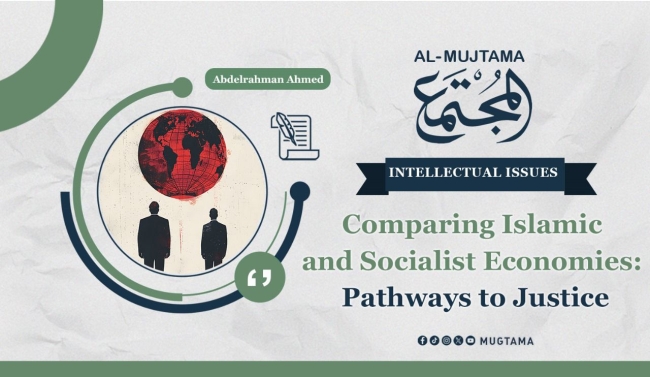 Comparing Islamic and Socialist Economies: Pathways to Justice