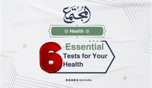 6 Essential Tests for Your Health