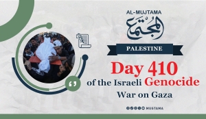 Day 410 of the Israeli Genocide War on Gaza