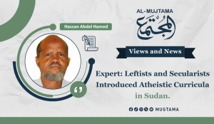 Expert: Leftists and Secularists Introduced Atheistic Curricula in Sudan!