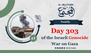 Day 303 of the Israeli Genocide War on Gaza