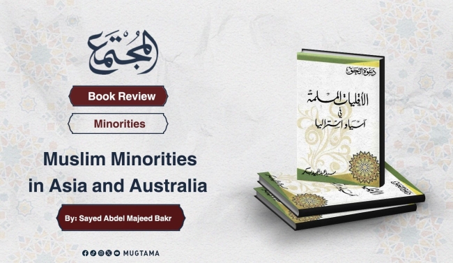 Book Review: &quot;Muslim Minorities in Asia and Australia&quot; By: Sayed Abdel Majeed Bakr