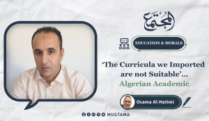 &#039;The Curricula we Imported are not Suitable&#039;... Algerian Academic