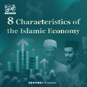 8 Characteristics of the Islamic Economy