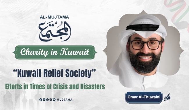 “Kuwait Relief Society” Efforts in Times of Crisis and Disasters