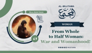 From Whole to Half Woman: War and Womanhood!