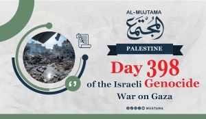 Day 398 of the Israeli Genocide War on Gaza