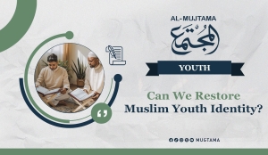 Can We Restore Muslim Youth Identity?