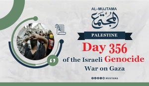 Day 356 of the Israeli Genocide War on Gaza