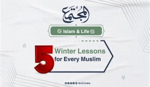 5 Winter Lessons for Every Muslim