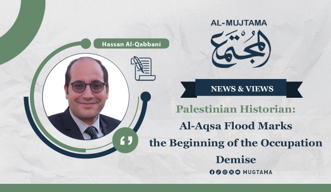 Palestinian Historian: Al-Aqsa Flood Marks the Beginning of the Occupation Demise