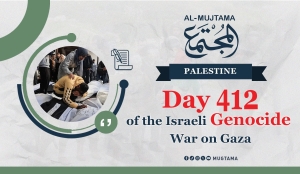 Day 412 of the Israeli Genocide War on Gaza