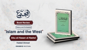 Book Review: “Islam and the West” by Abu al-Hasan al-Nadwi