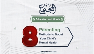 8 Parenting Methods to Boost Your Child’s Mental Health