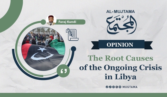 The Root Causes of the Ongoing Crisis in Libya