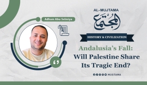 Andalusia’s Fall: Will Palestine Share Its Tragic End?