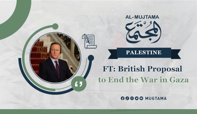 FT: British Proposal to End the War in Gaza