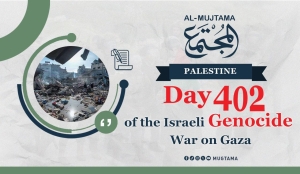 Day 402 of the Genocide War on Gaza