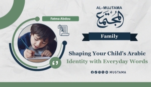 Shaping Your Child’s Arabic Identity with Everyday Words